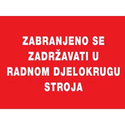 ETIKETE <zabranjeno zadr.u rad.djel.stroja>A4